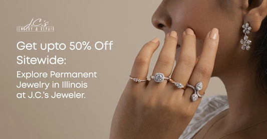 Get Up to 50% Off Sitewide: Explore Permanent Jewelry in Illinois at J.C.’s Jeweler